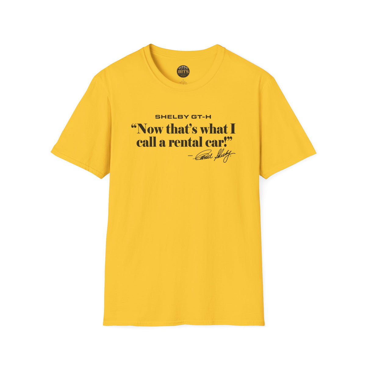 T-Shirt — “Now that’s what I call a rental car!” Shelby GT-H Tee